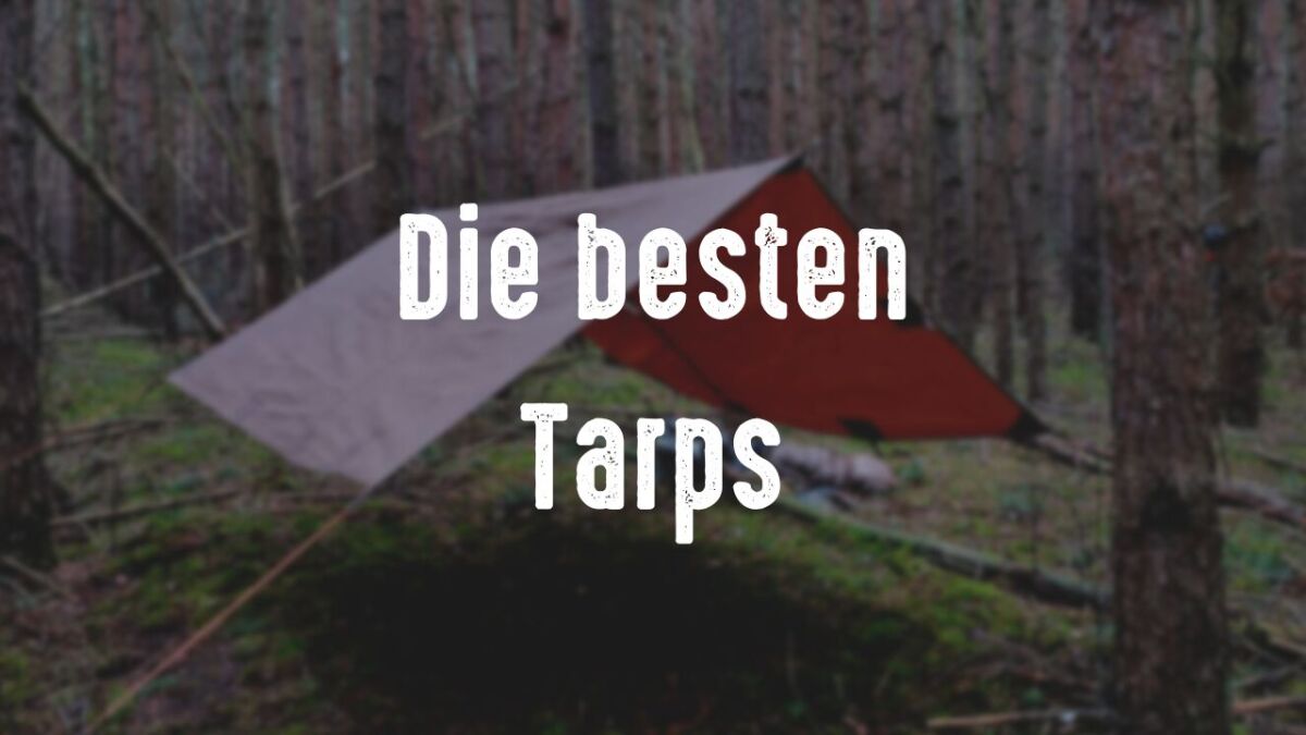 Bestes Tarp für Camping, Trekking, Bushcraft, Outdoor (mit Kaufratgeber und Empfehlung)