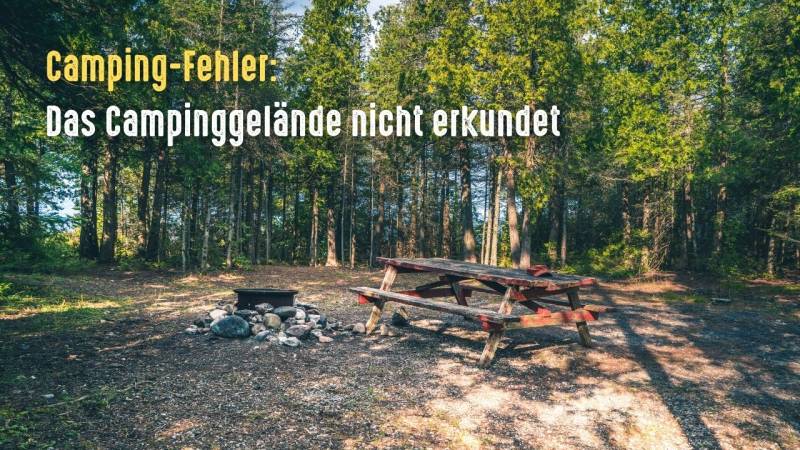 camping fehler gelaende nicht erkundet