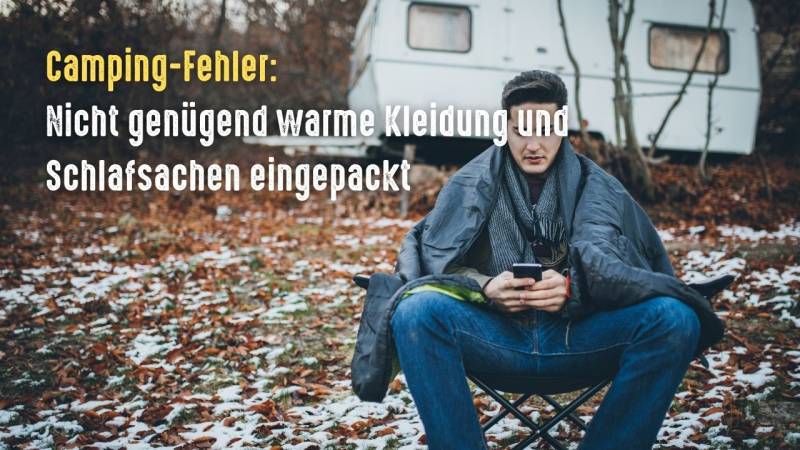 camping fehler keine warme kleindung und schlafsachen