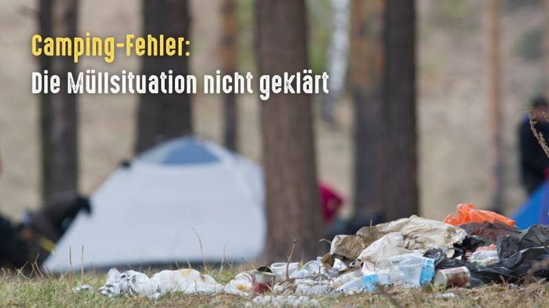 camping fehler muellsituation nichgt geklaert