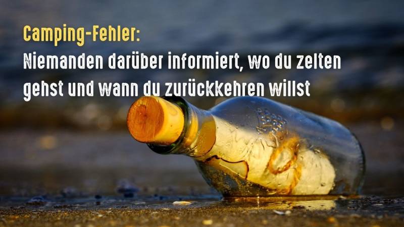 camping fehler niemanden bescheid gegeben