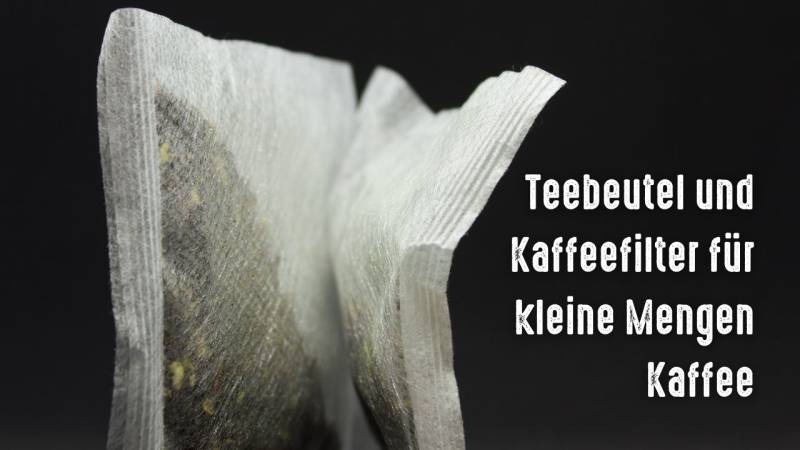 camping hacks teubeutel und kaffeefilter fuer kleine mengen kaffee