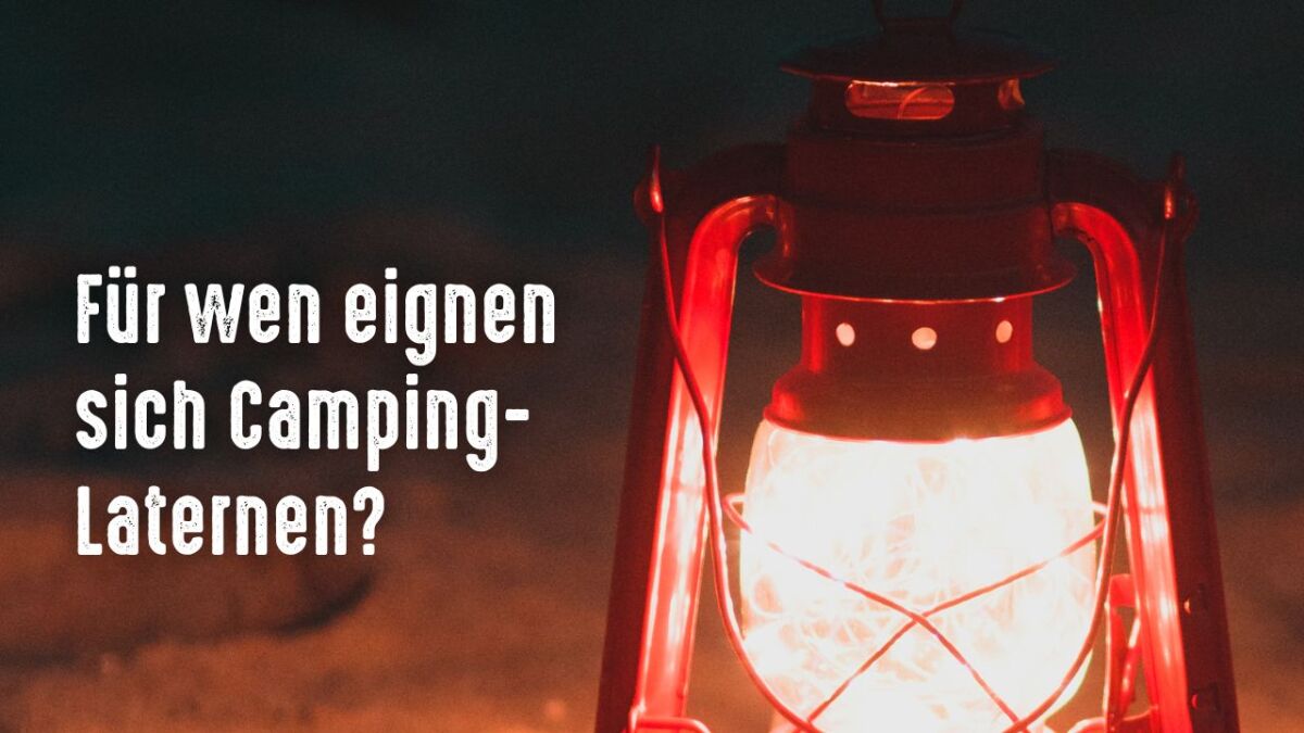 For whom are camping lanterns suitable?