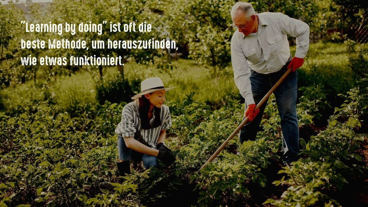 gartenarbeit learning by doing