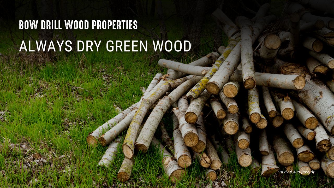 Important: Green wood must be dried