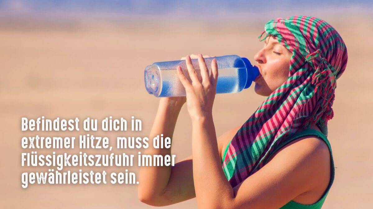 in extremer hitze viel trinken